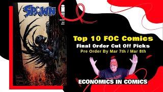 TOP 10 Final Order Cut Off Comics  Comic Book Speculation Picks FOC PRE ORDER by Mar 7th & Mar 8th