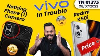 Nothing Phone (1) Big Update, vivo In Trouble?, Asus Zenfone 9 First Look, Redmi K50i Price-#TTN1373