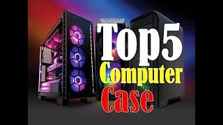 Best Computer Case in 2020 | Top 5 Computer Case- PC Case You Can Buy [Under300$]