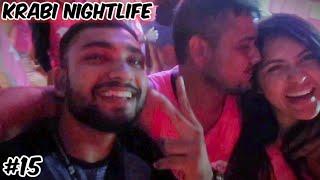 Krabi Thailand Nightlife 2019 | Pub Crawl | Thailand Travel Vlog in Hindi | Ketan SIngh Vlogs #15