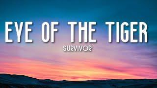 Eye Of The Tiger - Survivor (Lyrics) 