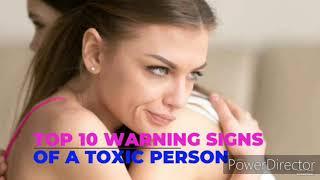 TOP 10 WARNING SIGNS OF A TOXIC PERSON