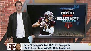 Peter Schrager's Top 10 Draft Prospects: QB Kellen Mond | 2021 NFL Draft