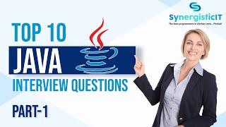 Top 10 Java Interview Questions | Synergistic IT