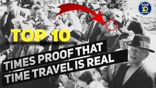 10 Times Proof That Time Travel Is Real || Top 10 Time Travel Photos