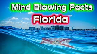 10 Mind Blowing Facts About Florida.