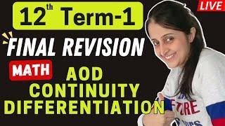 12th TERM 1 FINAL REVISION : CONTINUITY DIFFERENTIABILITY / APPLICATION OF DERIVATIVES  12th BOARDS