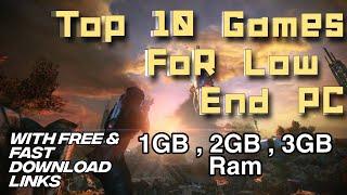 Top 10 Low End Games For PC | 1-3GB Ram | 256-512MB VRam