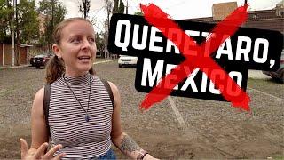 17 Reasons why you should NOT move to QUERETARO MEXICO