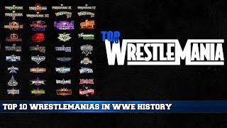 Top 10 Best WrestleManias In WWE History || REMEMBERING THE CLASSIC SHOWS