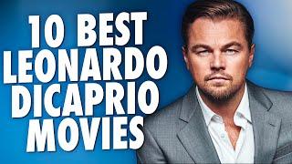 10 Best Leonardo DiCaprio Movies