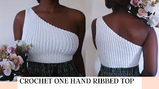 CROCHET ONE HAND RIBBED TOP