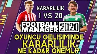 Football Manager 2020 | "KARARLILIK" Oyuncu Gelişiminde Ne Kadar Önemli?