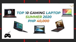 TOP 10 GAMING LAPTOPS UNDER PHP40000 SUMMER 2020