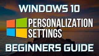 How to Personalize Windows 10 (Beginners Guide)