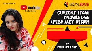 CLAT 2020 | Current Legal Knowledge (February Recap) by Pravalani Tiwari | DU LLB, AILET