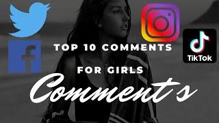 Top 10 Comments For Girls, Comments for fb, Facebook, Twitter, Tiktok, On Instagram, For Girl Smile