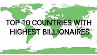 Top 10 Countries with Highest Number Of Billionaires in 2020