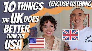 English Listening: 10 things the UK does better than the USA