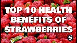 Top 10 Health Benefits of Strawberries - Eating Strawberries Everyday Can Better Your Health