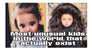 Top ten most unusual kids in the world that actually exists