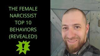 THE FEMALE NARCISSIST TOP 10 BEHAVIORS (REVEALED!)