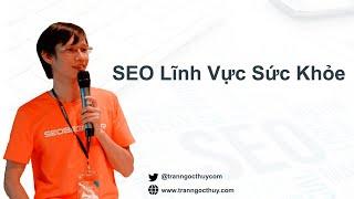 Case Study SEO lĩnh vực Sức Khoẻ năm 2020 lên top sau 2 ngày (nhớ là video quay 1/4)