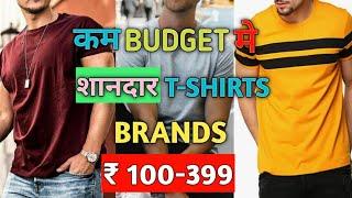 2020 Top 10 BEST BUDGET T SHIRTS Under Rs 399 | Best Budget T shirt Brands In India | Style Saiyan