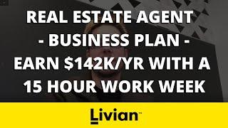 2022 Real Estate Agent Business Plan - Earn 142k Per Year in 15 Hours Per Week