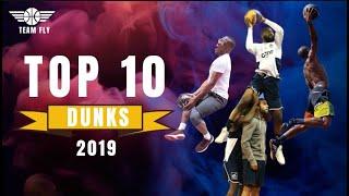 Top 10 Dunks - 2019 | TEAM FLY