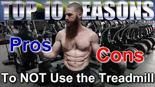 Top 10 Reasons to AVOID THE TREADMILL | Work Smarter NOT Harder & Eliminate Joint Pain (My Thoughts)