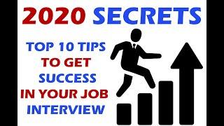 Top 10 Tips To Get Success In Your Job Interview In 2020 | Very Easy Tricks