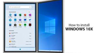 How To Install Windows 10X