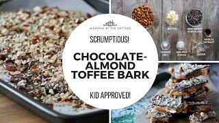 The best CHOCOLATE-ALMOND TOFFEE BARK