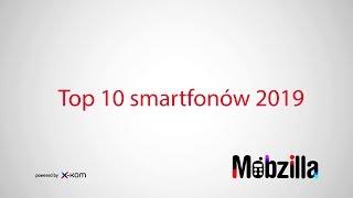 Top 10 smartfonów 2019 [+KONKURS] - recenzja, Mobzilla odc. 502