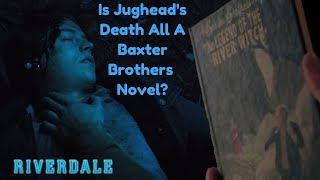 Is Jughead's Death His Baxter Brothers Novel??