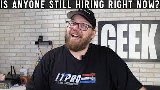 Are I.T. Jobs Still Hiring Right Now?