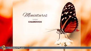 Piano Miniatures: Chopin, Rachmaninoff,  Shostakovich... (Vadim Chaimovich)