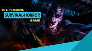 Top 10 Upcoming Survival Horror Game | PC, PS4, XBOX ONE, SWITCH