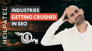 5 Industries That Are Getting Crushed by Google in their SEO