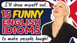 15 Funny English Idioms (make people laugh!)