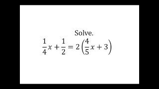 Resolver una ecuación lineal: 1 / 4x + 1/2 = 2 (4 / 5x + 3)