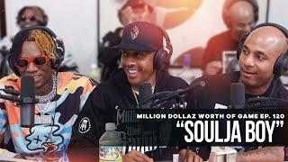 Soulja Boy: Million Dollaz Worth of Game Ep. 120