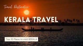 Top 10 Best Place Of Visit In Kerala I Travel Destination