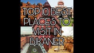 Top 10 best place to visit in bikaner