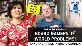 Top 10 Board Gamer's Problems - Things that we find pretty annoying?!