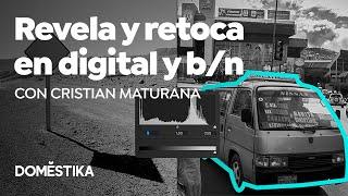 Fotografía en blanco y negro: revelado y retoque digital - Curso online de Cristian Maturana