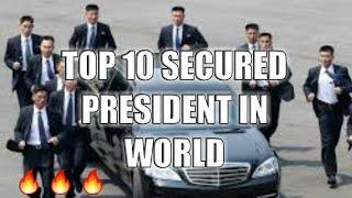 Top 10 secured president's in world | MEDIA VLOGGER