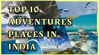 Top 10 adventure place in the India| Adventurous place