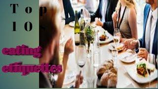 Top 10 table manners n eating etiquettes